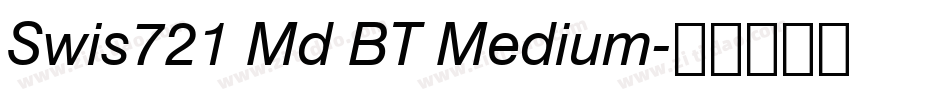 Swis721 Md BT Medium字体转换